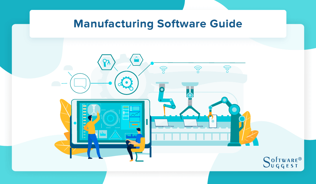 20 Best Manufacturing Software Check 2023's Most Trusted Brands